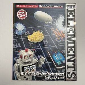 Scholastic Discover More The Elements by Dan Green Paperback Science Book